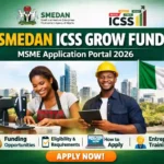 SMEDAN ICSS Grow Fund MSME Application Portal 2026 registration guide for Nigerian entrepreneurs