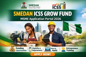 SMEDAN ICSS Grow Fund MSME Application Portal 2026 registration guide for Nigerian entrepreneurs