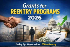 Grants for Reentry Programs 2026 federal state private funding opportunities for nonprofits and reentry support services