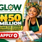 **BOI GLOW Loan 2026: Women Business Owners Can Apply for Up to ₦50 Million — See Requirements**